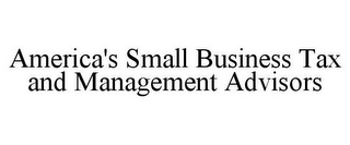 AMERICA'S SMALL BUSINESS TAX AND MANAGEMENT ADVISORS