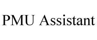 PMU ASSISTANT