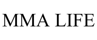 MMA LIFE