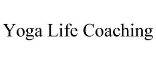 YOGA LIFE COACHING