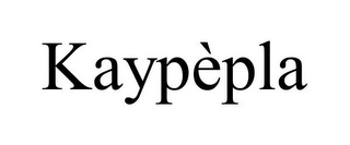 KAYPÈPLA
