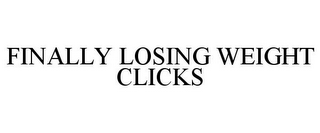 FINALLY LOSING WEIGHT CLICKS