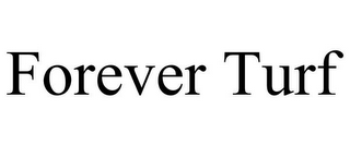 FOREVER TURF
