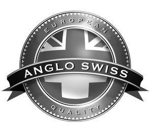 ANGLO SWISS - EUROPEAN QUALITY