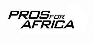 PROS FOR AFRICA