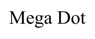 MEGA DOT