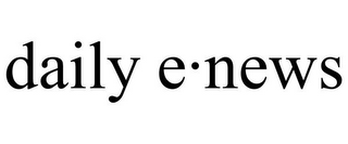 DAILY E·NEWS