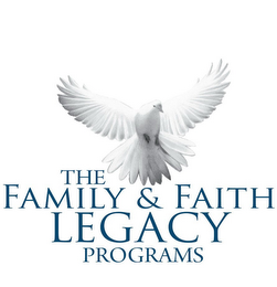 THE FAMILY & FAITH LEGACY PROGRAMS