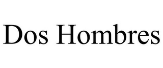 DOS HOMBRES