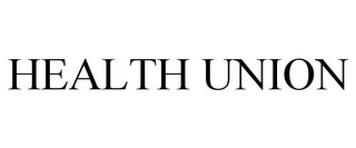 HEALTH UNION