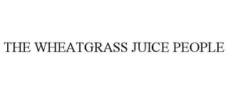 THE WHEATGRASS JUICE PEOPLE