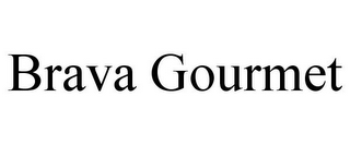 BRAVA GOURMET
