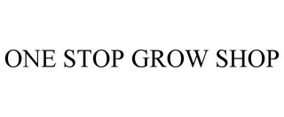 ONE STOP GROW SHOP