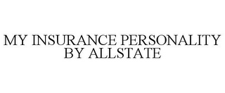 MY INSURANCE PERSONALITY BY ALLSTATE