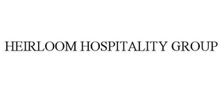 HEIRLOOM HOSPITALITY GROUP