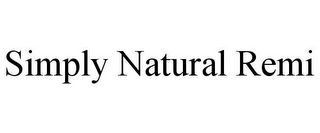 SIMPLY NATURAL REMI