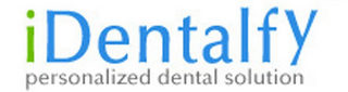 IDENTALFY PERSONALIZED DENTAL SOLUTION