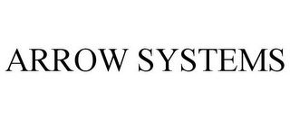 ARROW SYSTEMS