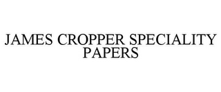 JAMES CROPPER SPECIALITY PAPERS