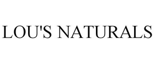 LOU'S NATURALS