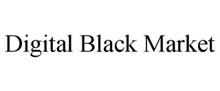 DIGITAL BLACK MARKET