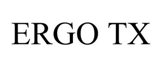 ERGO TX