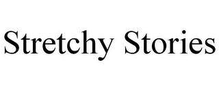 STRETCHY STORIES