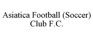 ASIATICA FOOTBALL (SOCCER) CLUB F.C.