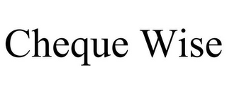 CHEQUE WISE
