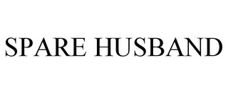 SPARE HUSBAND