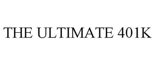 THE ULTIMATE 401K