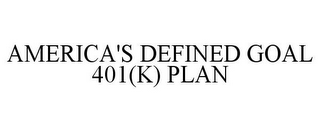 AMERICA'S DEFINED GOAL 401(K) PLAN
