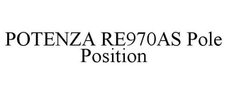 POTENZA RE970AS POLE POSITION