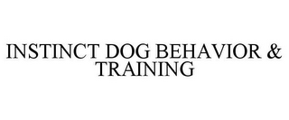 INSTINCT DOG BEHAVIOR & TRAINING