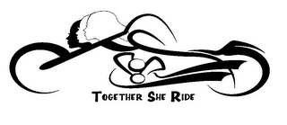 TOGETHER SHE RIDE