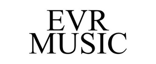 EVR MUSIC