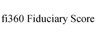 FI360 FIDUCIARY SCORE