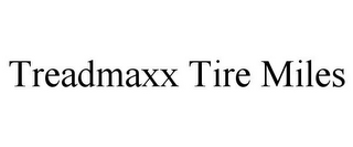 TREADMAXX TIRE MILES