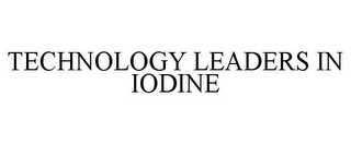 TECHNOLOGY LEADERS IN IODINE