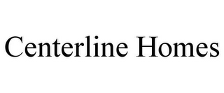 CENTERLINE HOMES