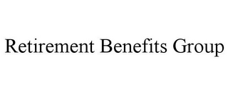 RETIREMENT BENEFITS GROUP