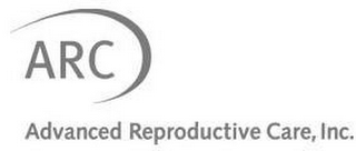 ARC ADVANCED REPRODUCTIVE CARE, INC.