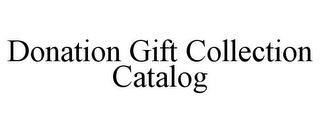 DONATION GIFT COLLECTION CATALOG