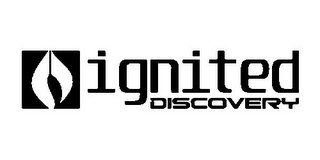 IGNITED DISCOVERY