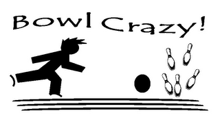 BOWL CRAZY!