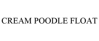 CREAM POODLE FLOAT