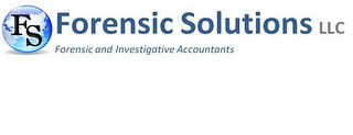 FS FORENSIC SOLUTIONS LLC FORENSIC AND INVESTIGATIVE ACCOUNTANTS