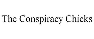 THE CONSPIRACY CHICKS