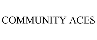 COMMUNITY ACES