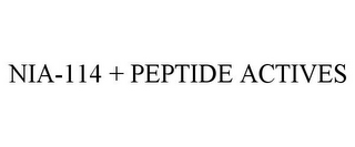 NIA-114 + PEPTIDE ACTIVES